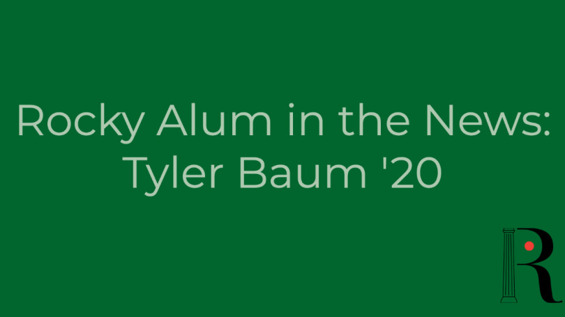 On a green background the text: Rocky Alum in the News, Tyler Baum '22
