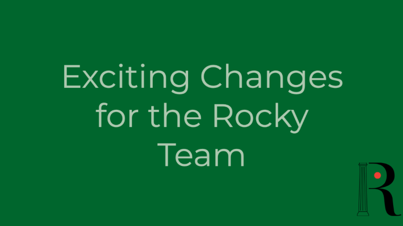 Text: Exciting Changes for the Rocky Team